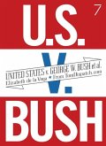 United States v. G. W. Bush et al. (eBook, ePUB)
