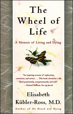 The Wheel of Life (eBook, ePUB) - Kübler-Ross, Elisabeth