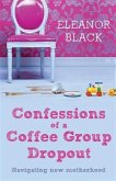 Confessions of a Coffee Group Dropout (eBook, ePUB)
