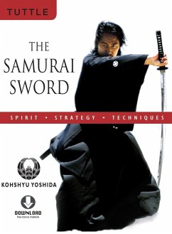 Samurai Sword: Spirit * Strategy * Techniques (eBook, ePUB) - Yoshida, Kohshyu