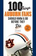 100 Things Auburn Fans Should Know & Do... - Bild 1