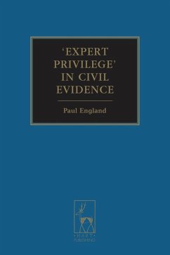 Expert Privilege' in Civil Evidence (eBook, PDF) - England, Paul