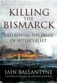 Killing the Bismarck (eBook, ePUB) Killing the Bismarck (eBook, ePUB)