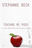 Teaching Ms. Riggs (eBook, ePUB)