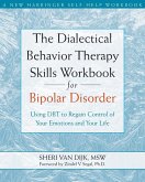 Dialectical Behavior Therapy Skills Workbook for Bipolar Disorder (eBook, ePUB)