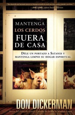 Mantenga los cerdos fuera de casa (eBook, ePUB) - Dickerman, Don