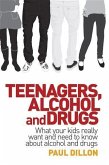 Teenagers, Alcohol and Drugs (eBook, ePUB) Teenagers, Alcohol and Drugs (eBook, ePUB)
