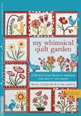 My Whimsical Quilt Garden (eBook, PDF) My Whimsical Quilt Garden (eBook, PDF)
