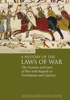 A History of the Laws of War: Volume 1 (eBook, PDF) - Gillespie, Alexander