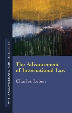 The Advancement of International Law (eBook, PDF) - Leben, Charles