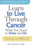 Learn to Live Through Cancer (eBook, ePUB) Learn to Live Through Cancer (eBook, ePUB)