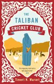The Taliban Cricket Club (eBook, ePUB)