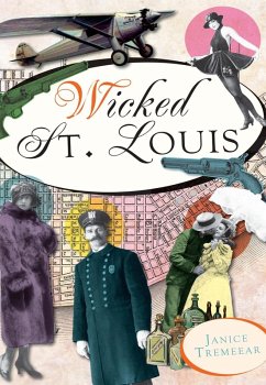 Wicked St. Louis (eBook, ePUB) - Tremeear, Janice