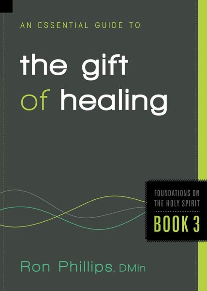 Essential Guide to the Gift of Healing (eBook, ePUB)