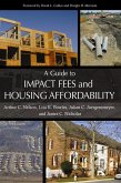Guide to Impact Fees and Housing Affordability (eBook, ePUB)