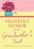 Heavenly Humor for the Grandmother's Soul (eBook, ePUB)