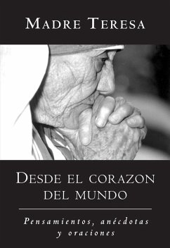 Desde el corazon del mundo (eBook, ePUB) - Teresa, Mother