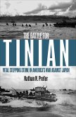 The Battle for Tinian (eBook, ePUB) The Battle for Tinian (eBook, ePUB)