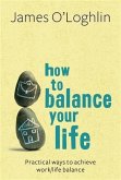 How To Balance Your Life (eBook, ePUB)
