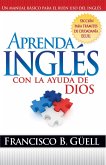 Aprenda Ingles Con La Ayuda De Dios (eBook, ePUB) Aprenda Ingles Con La Ayuda De Dios (eBook, ePUB)