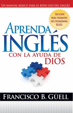 Aprenda Ingles Con La Ayuda De Dios (eBook, ePUB) - Guell, Francisco