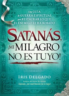 Cover Satanas, !mi milagro no es tuyo! (eBook, ePUB)