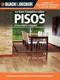 La Guia Completa sobre Pisos (eBook, ePUB) La Guia Completa sobre Pisos (eBook, ePUB)