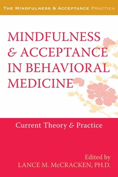 Mindfulness and Acceptance in Behavioral Medicine (eBook, ePUB) Mindfulness and Acceptance in Behavioral Medicine (eBook, ePUB)