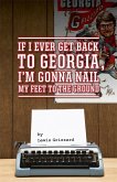 If I Ever Get Back to Georgia, I'm Gonna Nail My Feet to the Ground (eBook, ePUB)