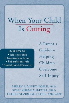 When Your Child is Cutting (eBook, ePUB) - Khemlani-Patel, Sony When Your Child is Cutting (eBook, ePUB) - Khemlani-Patel, Sony