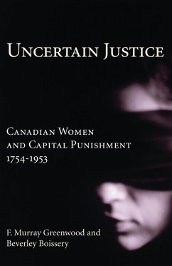 Uncertain Justice (eBook, ePUB) - Greenwood, F. Murray; Boissery, Beverley