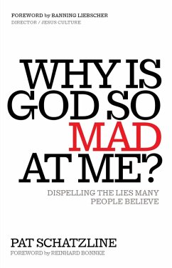 Why Is God So Mad at Me? (eBook, ePUB) - Schatzline, Pat