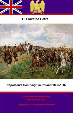 Napoleon's Campaign in Poland, 1806-1807 (eBook, ePUB) - O. B. E, Francis Loraine Petre