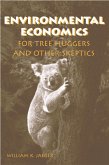 Environmental Economics for Tree Huggers and Other Skeptics (eBook, ePUB)