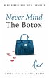 Never Mind The Botox: Alex (eBook, ePUB) - Bild 1