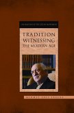 Tradition Witnessing The Modern Age (eBook, ePUB)