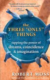 The Three "Only" Things (eBook, ePUB) The Three "Only" Things (eBook, ePUB)