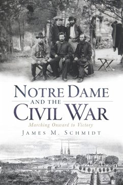 Notre Dame and the Civil War (eBook, ePUB) - Schmidt, James M.