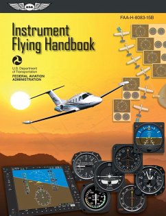 Instrument Flying Handbook (eBook, PDF) - Federal Aviation Administration (FAA)/Aviation Supplies & Academics (ASA)