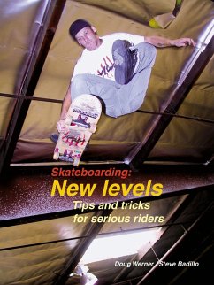 Skateboarding: New Levels (eBook, PDF) - Werner, Doug; Badillo, Steve