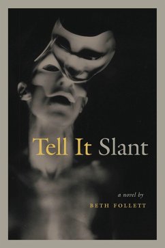 Tell it Slant (eBook, ePUB) - Follett, Beth