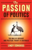 Passion of Politics (eBook, ePUB) Passion of Politics (eBook, ePUB)