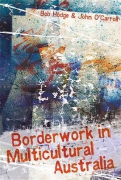 Borderwork in Multicultural Australia (eBook, ePUB) - Hodge, Bob