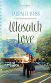 Wasatch Love (eBook, ePUB) Wasatch Love (eBook, ePUB)