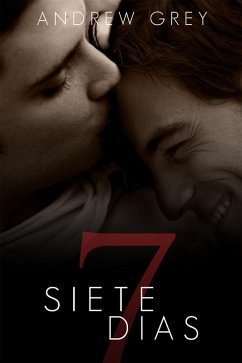Siete días (eBook, ePUB) - Grey, Andrew