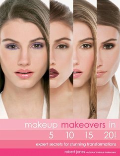 Makeup Makeovers in 5, 10, 15, and 20 Minutes (eBook, ePUB) - Jones, Robert