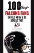 100 Things Falcons Fans Should Know &... - Bild 1