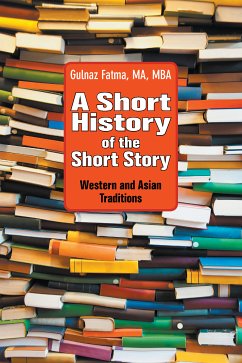 A Short History of the Short Story (eBook, ePUB) - Fatma, Gulnaz