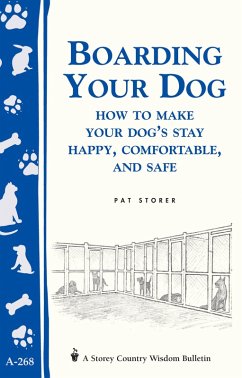 Cover Boarding Your Dog: How to Make Your Dog's Stay Happy, Comfortable, and Safe (eBook, ePUB)