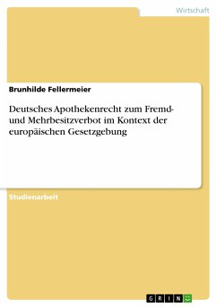 Deutsches Apothekenrecht zum Fremd- und Mehrbesitzverbot im Kontext der europäischen Gesetzgebung (eBook, ePUB) - Fellermeier, Brunhilde